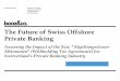 Future of Swiss Offshore Private Banking IC FINAL - · PDF fileBooz & Company has formed a perspective on the future of Swiss offshore private banking in light of the new tax ... Offshore
