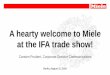 A hearty welcome to Miele at the IFA trade show! · PDF fileA hearty welcome to Miele at the IFA trade show! Berlin, August 31, 2016 Carsten Prudent, Corporate Director Communications
