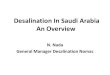 Desalination In Saudi Arabia An Overview -  · PDF fileDesalination In Saudi Arabia An Overview ... Power Plant reduces energy requirement for ... 1,230 t/hr ACWA Net 294 tons/hr