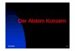 Der Alstom Konzern - koop-son.de · PDF file24.04.2009 4 ALSTOM in Deutschland Transport Power Service Power Environment/ Power Turbo-Systems Power Transport Elektrische und diesel-elektrische