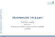 Mathematik im Sport - Universität Koblenz · Landau · PDF file31.10.2012 Matthias Ludwig, Mathematik im Sport, Landau, 05.11.2012 2 Theorien „Unsere mathematischen Begriffe, Strukturen