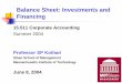 Balance Sheet: Investments and Financing · PDF fileBalance Sheet: Investments and Financing 15.511 Corporate Accounting Summer 2004 Professor SP Kothari Sloan School of Management