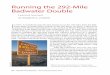 Running the 292-Mile Badwater Double - Marathon & · PDF fileKenneth A. Posner l I RUNNING THE 292-MILE BADWATER DOUBLE l 97 Recap The run started at the Badwater Basin at 7:11 a.m