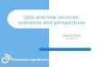 QoS and new services: scenarios and perspectives - fub.it · PDF fileQoS and new services: scenarios and perspectives Guido Riva ... (WCDMA/HSPA) ones are ... Service retainabilityService