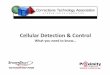 Cellular Detection Control - NTIA · PDF fileCellular Detection & Control ... Dogs only alert to cell phone battery odor Labor intensive Device does not have to be on Legal to use