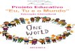 Projecto Educativo do Montinho Projeto Educativo “Eu, Tu e ... · PDF fileProjecto Educativo do Montinho 1 “Eu, Tu e o Mundo” Projeto Educativo Educação Intercultural 2013/2014