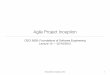 Agile Project Inception - Computer  · PDF fileAgile Project Inception ... night? (What are the biggest ... • Having settled on the vision for the project, it’s size,
