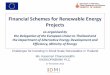 Financial Schemes for Renewable Energy Projectseeas.europa.eu/archives/delegations/thailand/documents/thailande... · Financial Schemes for Renewable Energy Projects ... Financial