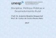 Disciplina: Políticas Públicas e Desenvolvimento Rurald3PICO%… · Aula 2. Três Gerações de políticas públicas para a agricultura familiar •1°. (1994 -) A construção