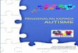 PENGENALAN KEPADA AUTISME - autisme-malaysia.com AM (upload website).pdf · PENGENALAN KEPADA AUTISME PENGENALAN KEPADA ... • Komunikasi • Tingkah-laku Individu autisme lazimnya