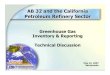 AB 32 and the California Petroleum Refinery Sector · PDF file1 Greenhouse Gas Inventory & Reporting Technical Discussion May 22, 2007 Sacramento AB 32 and the California Petroleum