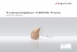 Transmiţător CROS Pure - cms. · PDF filepoate rămâne în urechea dumneavoastră atunci când scoateţi dispozitivul. Într-un astfel de caz, apelaţi la un medic pentru scoaterea