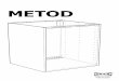 METOD - IKEA.com – International · PDF file3 NORSK Viktig informasjon Les nøye. Ta vare på denne informasjonen for frem-tidig bruk. ADVARSEL Alvorlige ulykker kan skje som følge