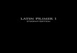Latin Primer 1 - Canon Presscanonpress.com/content/N-201.pdf · Latin Primer Book 1 vi Introduction You are about to begin learning a language that most children your age do not learn