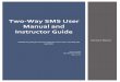 Two-Way SMS User Manual and Instructor Guide - · PDF fileTwo-Way SMS User Manual and Instructor Guide ... Once a script has been selected, the textbox will auto-populate with the