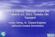 Port & Harbor Damage from the March 11, 2011 Tohoku Oki ... · PDF file28.04.2011 · Port & Harbor Damage from the March 11, 2011 Tohoku Oki Tsunami Lesley Ewing, Sr. Coastal Engineer