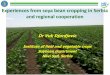 Experiences from soya bean cropping in Serbia and · PDF fileExperiences from soya bean cropping in Serbia and regional cooperation ... Produktna berza, Novi Sad. ... Better adapted