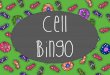 Cell Bingo -   · PDF fileCell Bingo Georgia Performance Standards: S7L2. Students will describe the structure and function of cells, tissues, organs, and organ systems