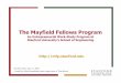 The Mayfield Fellows Program - The University of New 1998 Program renamed the Mayfield Fellows Program to honor ... Case Study Website Example ... l70 alumni* have formed a tight-knit