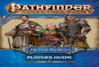 PLAYER’S GUIDE - img. · PDF filePLAYER’S GUIDE ADVENTURE PATH ... Pathfinder RPG Advanced Player’s Guide: Archivist ... guardian (oracle) or saboteur (alchemist). Pathfinder