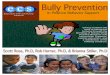 Giving students the tools to extinguish bullying through the · PDF fileGiving students the tools to extinguish bullying through the blending of School-Wide ... Bully Prevention in