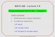 MATLAB - Lecture # 8 - جامعة الملك سعودfac.ksu.edu.sa/sites/default/files/if_statement.pdf · MATLAB - Lecture # 8 Topics Covered: 1. ... MATLAB book, Chapter 7, Problem