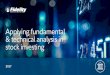 Applying fundamental & technical analysis in stock investing · PDF file3 Bringing It All Together . Today’s Agenda Tool Demonstrations . Overview of Fundamental & Technical Analysis