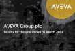 AVEVA Group plc/media/Aveva/English/Investors-website/docs/... ·  AVEVA Group plc Results for the year ended 31 March 2014