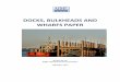 DOCKS, BULKHEADS AND WHARFS PAPER - · PDF filePlanning and Design Guidelines for ... interests of the ocean marine insurance ... budget and perhaps planned replacement as the components
