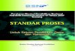 Peraturan -   · PDF filedan naskah akademik, pembahasan draf standar dengan Unit Utama Depdiknas, finalisasi draf standar dan naskah akademik untuk uji