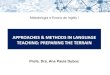 APPROACHES & METHODS IN LANGUAGE TEACHING · PDF fileStudy Reference: The nature of approaches and methods in language teaching. In: Richards, J. ; Rodgers, T. Approaches and methods