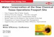 Water Conservation at the Dow Chemical Texas Operations ... · PDF fileDow Freeport Water Strategy Team 12/15/2015 Water Conservation at the Dow Chemical Texas Operations Freeport