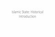 Islamic State: Historical Introduction - · PDF fileThe Succession Line •Jamaat al-Tawhid wa al-Jihad Al-Qaida in Bilad al-Rafidayn Majlis Shura al-Mujahideen Islamic State of Iraq