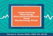 Improving Nursing Documentation and Reducing Risk · PDF file2016 CPro Improving Nursing Documentation and Reducing Risk iii ... Contemporary Nursing Practice Includes Good Documentation