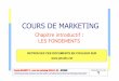 COURS DE MARKETING - Jetudiejetudie.fr/coursenligne/pp01-mkg_fdmt_JET.pdf · Francis GUILBERT © - cours de marketing 2006-01-25 ... SPECIFICITES-POSITIONNEMENT-STRATEGIE déﬁnir