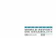 World Report on Disability - World Health Organizationapps.who.int/iris/bitstream/10665/70670/1/WHO_NMH_VIP_11.01_eng.… · Across the world, people with ... This landmark international