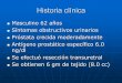 Historia clínica -  · PDF fileHistoria clínica Masculino 62 años Síntomas obstructivos urinarios Próstata crecida moderadamente Antígeno prostático específico 6.0