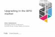 Upgrading in the BPO market - ales-lac. · PDF fileUpgrading in the BPO market ERIC SIMONSON Managing Partner of Research Everest Group, United States of America. ... End-to-end process-driven