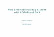 AGN and Radio Galaxy Studies with LOFAR and SKA · PDF fileAGN and Radio Galaxy Studies with LOFAR and SKA Andrei Lobanov MPIfR, Bonn