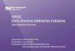 ILPQC Early Elective Deliveries · PDF fileILPQC Early Elective Deliveries Initiative Data Collection Overview Presented to: ILPQC Hospital Teams Presented on: ... Landor Associates