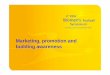 Marketing, promotion and building awareness - FIFA. · PDF fileIn what ways can marketing, publicity and promotional campaigns help promote the development of women’s football? What