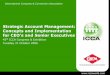 Strategic Account Management: Concepts and ... - ICCA · PDF fileImprovement in sales revenue since initiating a strategic account management program ... • Collaborative approach