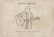 Celino Gracia - Canciones que serán cancionescelinogracia.com/images/template-content/Celino Gracia - Canciones... · ... producción y mezcla: Celino Gracia (excepto "La niña Manuela":