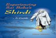 Experiencing - Sri Sainathuni Sarath Babujibooks.srisainathunisarathbabuji.com/pdf/Shirdi-Guide.pdf · Experiencing Sai Baba’s ... Th e following is a free English rendering of