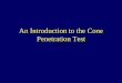 An Introduction to the Cone Penetration Test - · PDF fileBecome familiar with the methods and limitations of the Cone Penetration Test 2. ... • 13.5 feet high when testing. 