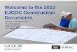 Welcome to the 2013 EJCDC Construction Documents · PDF fileWelcome to the 2013 EJCDC Construction Documents February 27, 2013 James C. Brown II, PE Vice President Malcolm Pirnie,