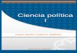 Ciencia política I - aliat.org.mx · PDF file2 PROPÓSITO GENERAL El libro didáctico es una herramienta para los estudiantes que desean obtener conocimientos sobre Ciencia Política,