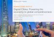 Digital China: Powering the economy to global · PDF fileMcKinsey & Company 4 China’s digital economy is a story of commercial success and investor excitement 1 Refers to third-party