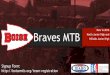 Boise Braves MTB -   · PDF fileBoise Braves MTB Team Vision • Whole Body Fitness: Success in cycling requires good nutrition, core strength and maintaining the stoke or love