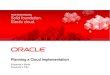 Planning a Cloud Implementation - · PDF filePlanning a Cloud Implementation ... * IOUG ResearchWire member study on Cloud Computing, ... Planning a Cloud Implementation 17 Build from